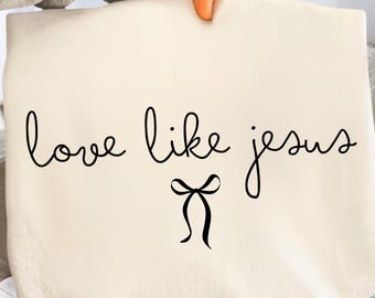 Love Like Jesus PNG: Christian Inspirational Quote (Digital Download)
