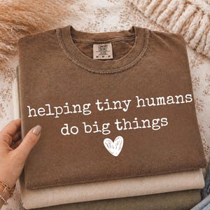 Helping Tiny Humans Do Big Things PNG, Teacher PNG, Preschool Teacher Shirt Design, Daycare Provider Gift, Trendy Teacher Quote PNG