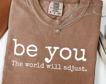 Be You PNG | Inspirational Quote Shirt Design (Digital Download)