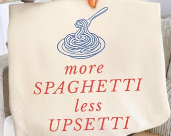 More Spaghetti Less Upsetti PNG, Funny Pasta Lover Shirt Design, Emotional Support Food PNG, Positivity Gift Digital Download