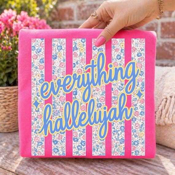 Everything Hallelujah PNG,Coquette Floral Stripe PNG, Preppy Christian,Girly Faith Shirt Graphic, Dainty Floral Bow Style, Sublimation PNG
