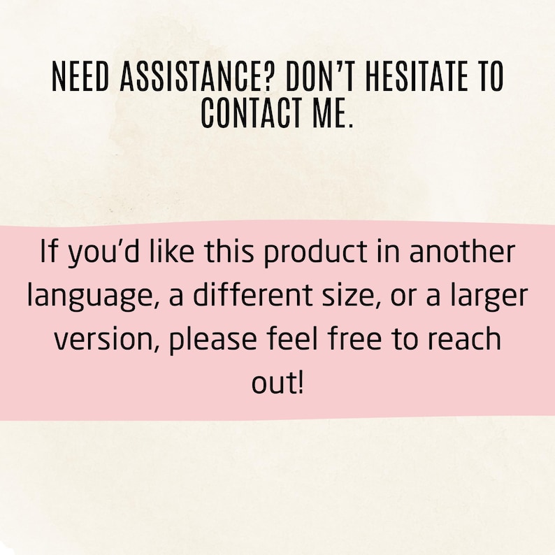 Puede incluir: Texto sobre un fondo color crema: "&iquest;NECESITA AYUDA? NO DUDE EN CONTACTARME." Debajo, una pancarta rosa dice: "Si desea este producto en otro idioma, un tama&ntilde;o diferente o una versi&oacute;n m&aacute;s grande, &iexcl;no dude en comunicarse!"