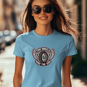 Two Wheels Move the Soul Biker Shirt – Women’s Motorcycle Rider Graphic Tee, Lady Rider Lifestyle T-Shirt, Female Biker Gift
