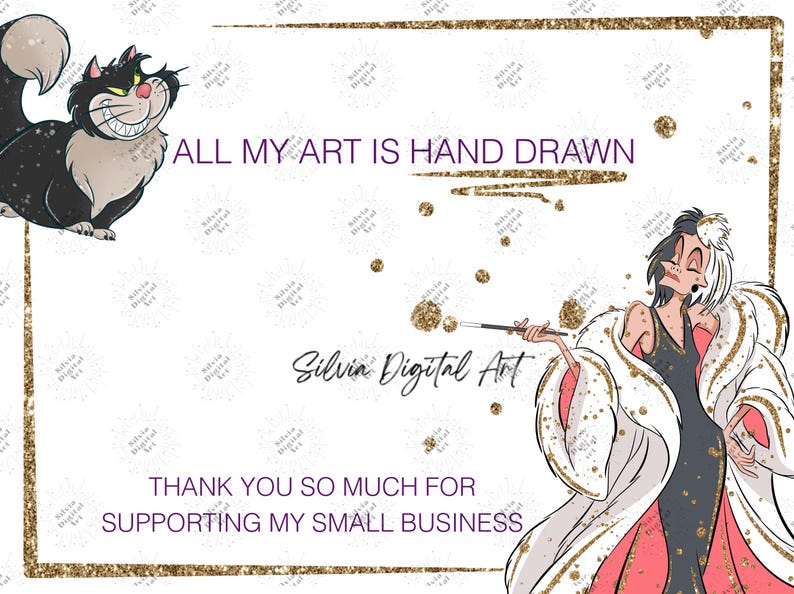 May include: Digital art print featuring Cruella de Vil in a black dress and white fur coat, smoking a cigarette. A black cat with a sinister grin is on the left. The text reads "ALL MY ART IS HAND DRAWN" and "THANK YOU SO MUCH FOR SUPPORTING MY SMALL BUSINESS".
