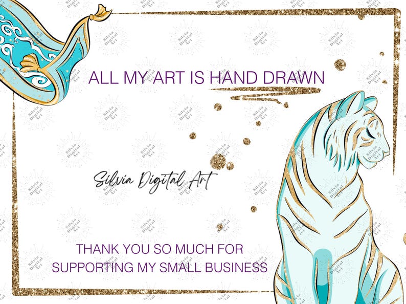 May include: A digital art graphic featuring a light blue tiger with gold stripes, a blue and gold decorative element, and gold glitter accents. The text reads: ALL MY ART IS HAND DRAWN, Silvia Digital Art, and THANK YOU SO MUCH FOR SUPPORTING MY SMALL BUSINESS.