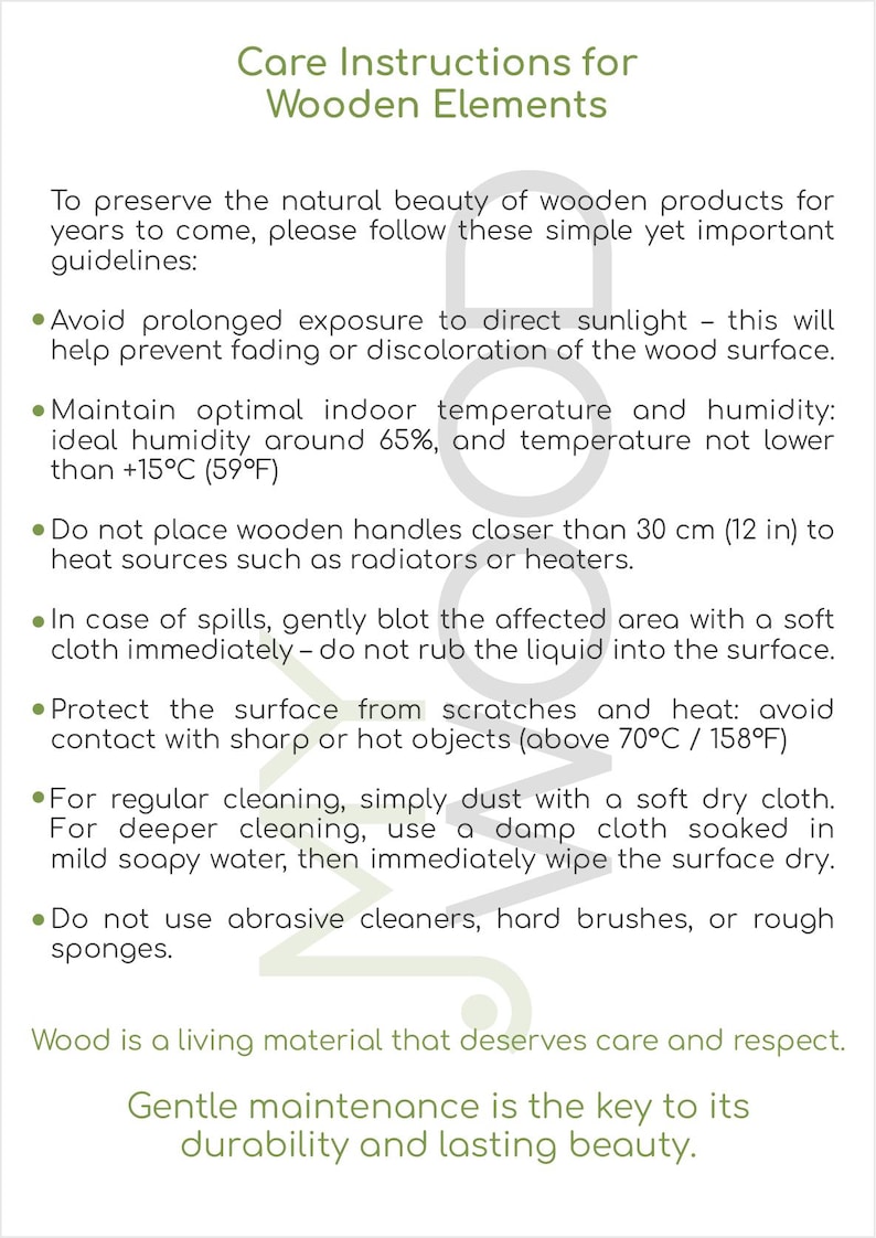 May include: White informational card with green bullet points and text titled "Care Instructions for Wooden Elements." The card provides guidelines for preserving wooden products, including avoiding sunlight, maintaining humidity, and cleaning methods.