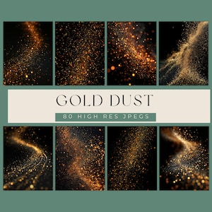 May include: A digital art collection featuring eight panels with a dark background and shimmering gold dust effects. The text "GOLD DUST" is displayed prominently, along with "80 HIGH RES JPEGS".