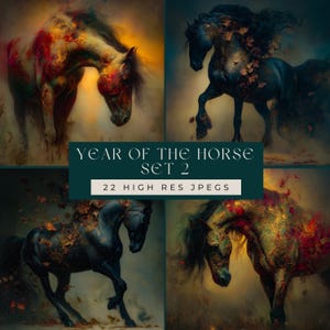 May include: A digital art print showcasing four artistic depictions of horses. The horses are rendered in a painterly style, with colours such as red, gold, and black. The text "YEAR OF THE HORSE SET 2" and "22 HIGH RES JPEGS" are also present.
