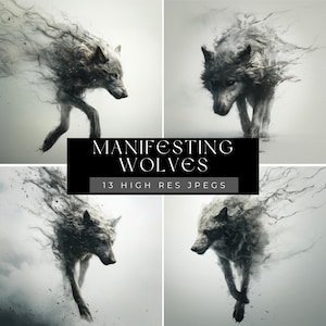 May include: Four digital art images of wolves in motion, rendered in shades of gray and white. The wolves appear to be dissolving into wisps, with the text "Manifesting Wolves" and "13 High Res JPEGs" in a black rectangle.