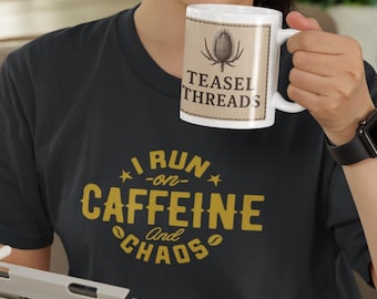 I Run on Caffeine and Chaos T-Shirt - Funny Unisex Cotton Tee - Coffee Lover Gift