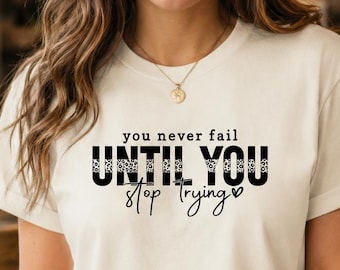 Inspirational Quote T-Shirt, Motivational Tee, Positive Mindset Top