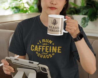 I Run on Caffeine and Chaos T-Shirt | Funny Coffee Lover Top | Slogan Tee | Unisex Cotton T Shirt