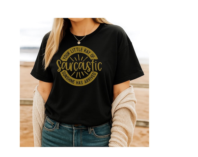 Featured listing image: Funny Sarcastic T-Shirt | Your Little Ray of Sarcastic Sunshine Has Arrived | Unisex Humour Tee | Sassy Gift