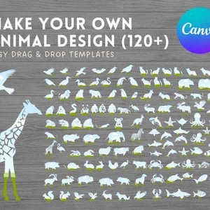 Op de afbeelding: Een afbeelding met de tekst "MAKE YOUR OWN ANIMAL DESIGN (120+) EASY DRAG & DROP TEMPLATES" en een Canva-logo. De afbeelding toont een giraffe, een zeemeeuw en talrijke dierensilhouetten in wit en groen.
