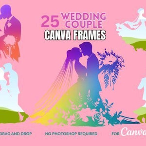 May include: Pink graphic with silhouettes of wedding couples in various poses. Text reads "25 Wedding Couple Canva Frames" with additional text: "Just drag and drop", "No Photoshop required", and "For Canva Only".