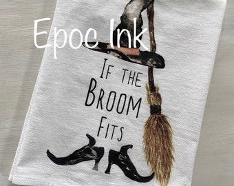 Halloween Towel / Witch Towel / kitchen towel / If the Broom Fits /