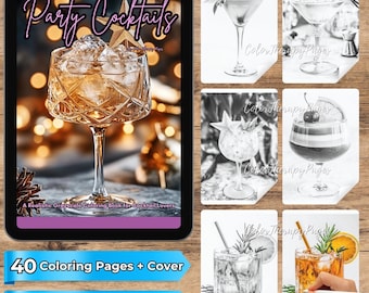 May include: A digital colouring book titled Party Cocktails featuring 40 greyscale pages. The cover displays a crystal coupe glass filled with ice and amber liquid. Five additional black and white cocktail illustrations are shown as examples.