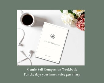 Self Compassion Journal Printable, Self Care Workbook for Overwhelm, Inner Critic, Gentle PDF — The Tender Wobble Guide