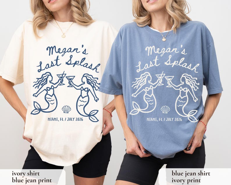 May include: Ivory and blue jean t-shirts with the text "Megan's Last Splash" and mermaid graphics. The shirts also include the text "Miami, FL / July 2026". The shirts are a relaxed fit.