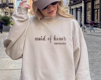Maid of Honor Sweatshirt, Bridal Party Gift