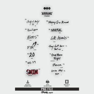 May include: A digital tracklist titled ARIRANG featuring fourteen song titles in various black fonts, including Body to Body, Hooligan, Aliens, FYA, 2.0, NO.29, SWIM in red, Merry Go Round, NORMAL, Like Animals, they don't know but us, One More Night, Please, Into the Sun.