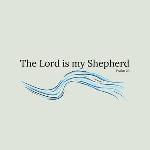 The Lord is my shepherd-psalm 23