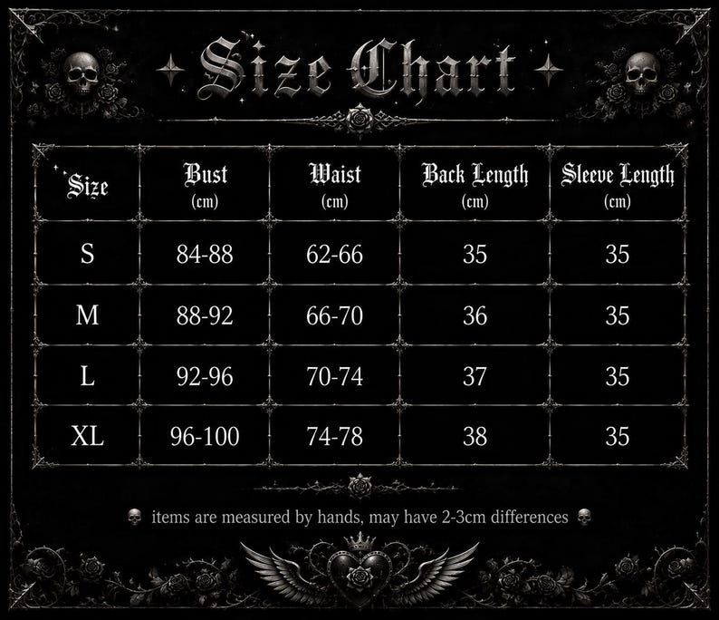 May include: A black size chart with white gothic-style text and skull illustrations. The table lists measurements in centimeters for bust, waist, back length, and sleeve length across sizes S, M, L, and XL, noting a 2-3cm margin of error.