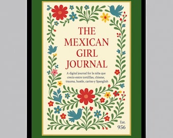 The Mexican Girl Journal -- Digital Edition