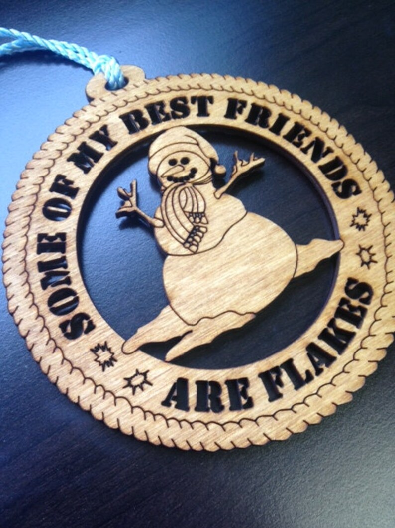 Some of my best friends are flakes Holiday Ornament Decor image 1