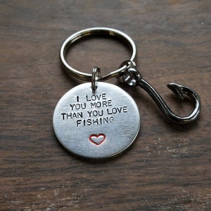 Personalized Fishing Keychain I love you more than you love fishing (small all CAPS)