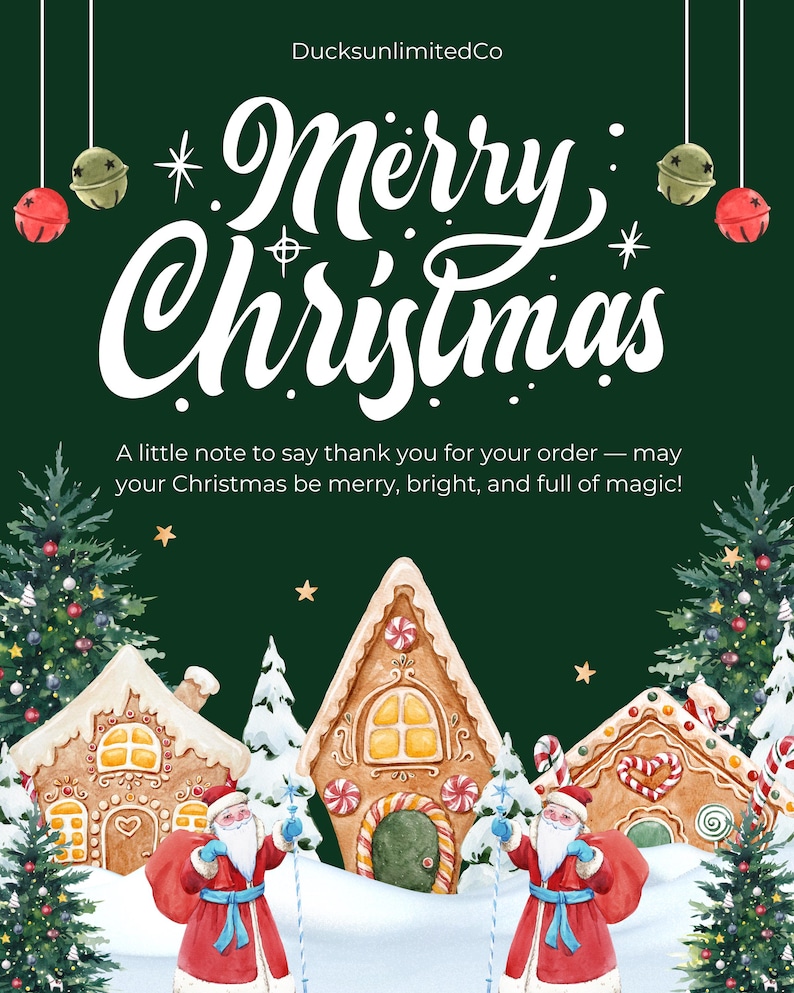 May include: A Christmas-themed greeting card with a dark green background. The words "Merry Christmas" are in white script. The card features gingerbread houses, Santa Claus figures, and Christmas trees. The text reads, "A little note to say thank you for your order &mdash; may your Christmas be merry, bright, and full of magic!"