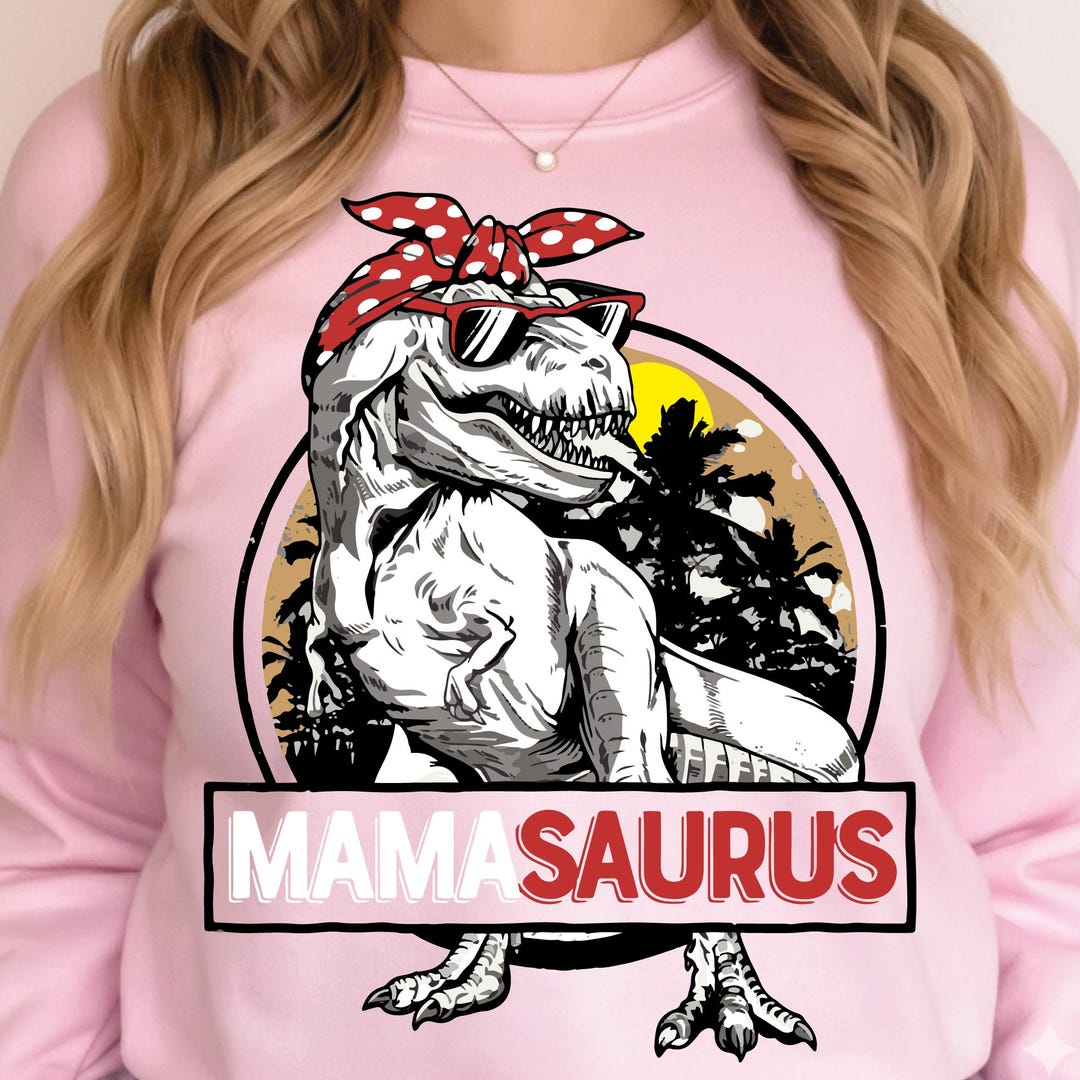 Mamasaurus PNG, Funny Dino Mom Png, T-rex Mom Png, Mother’s Day PNG ...