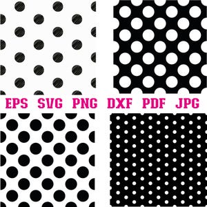 May include: A collection of four polka dot patterns in black and white. The patterns include varying sizes and arrangements of dots. The image also includes the text "EPS SVG PNG DXF PDF JPG" in pink.