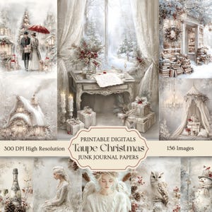 May include: Digital papers with a winter holiday theme. The image shows snowy scenes, a cosy interior with gifts, and a woman with angel wings. The text reads "Taupe Christmas Junk Journal Papers". The image is in a soft, muted colour palette.