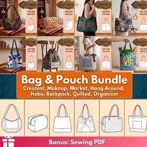 May include: A collection of bag and pouch patterns, including a crescent bag, market tote, and backpack. The image features various fabric bags and line drawings of each design. Text reads "Bag & Pouch Bundle" and "Bonus: Sewing PDF".