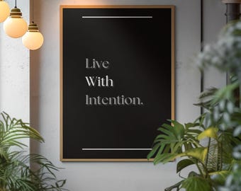Stampa "Vivi con intenzione" per la consapevolezza, arte murale minimalista, decorazione rilassante per la casa e poster con citazione.