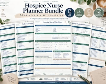 May include: A Hospice Nurse Planner Bundle featuring 20 printable visit templates. The documents include sections for patient information, comfort and symptom tracking, medication logs, and clinical notes, all organized with dark blue and green headers.