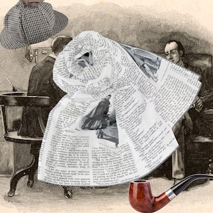 May include: An artistic collage featuring a Sherlock Holmes theme. It includes a tweed hat, a scarf made of newspaper print, and a brown pipe. The background shows a vintage illustration of a man in a chair.