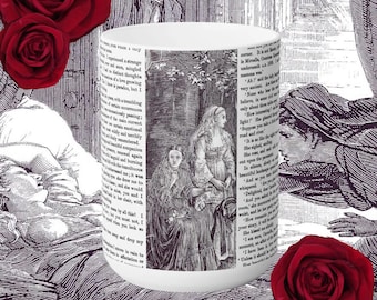 May include: White ceramic mug featuring a black and white illustration of two women in a forest scene, with text from a book. The mug is surrounded by red roses and vintage-style illustrations.