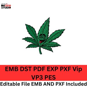 May include: A green cannabis leaf with a smiling face and a red tongue, set against a white background. The image includes the text "EMB DST PDF EXP PXF Vip VP3 PES Editable File EMB AND PXF Included". The Royal Design Studio logo is in the upper left corner.