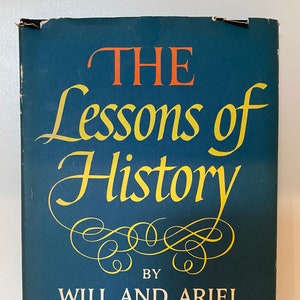 The Lessons of History,First Printing,1968,Will and Ariel Durant, Short essays,History book, Non Fiction, geography,ecomonmics, character