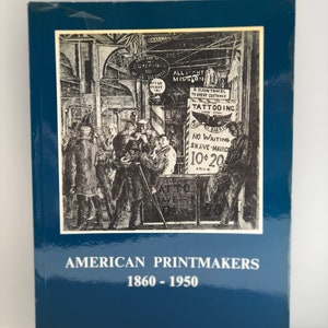 American Printmakers 1860-1950,Catalog,art catalog,1987,exhibition,R.S. Johnson Fine Art,Hopper, Cassat,Burr, Homer, Kent, printmakers,Art