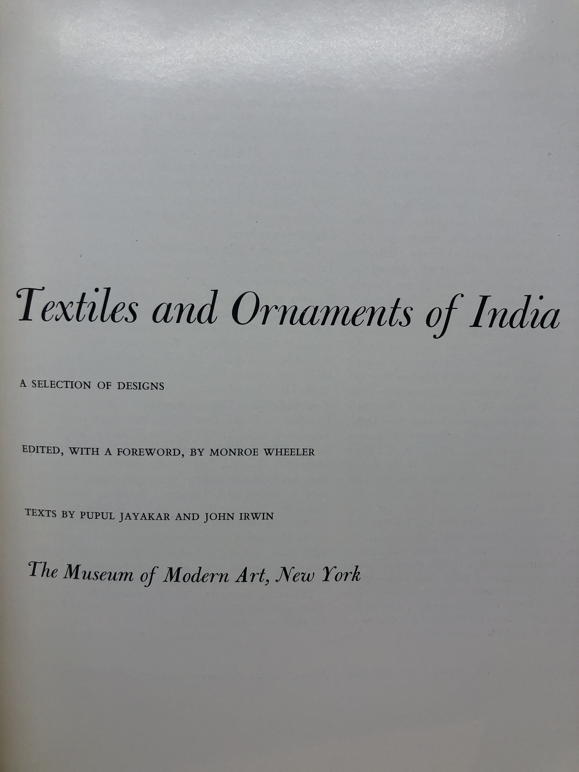 Textiles and Ornaments of India. Museum of Modern Art