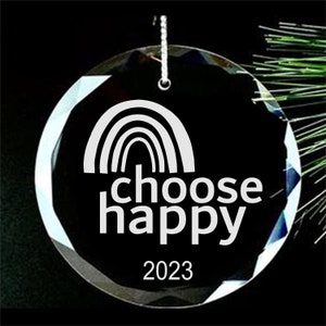 Choose Happy 2023 Ornament-Crystal Ornament-Personalized Ornament-Ornament- Teenager Ornament-Quality Crystal Ornament-Engraved