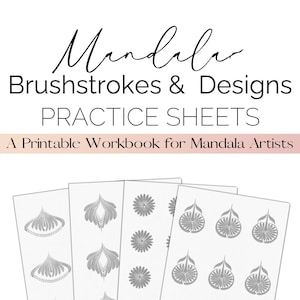 May include: Printable mandala practice sheets with brushstroke designs. The sheets display floral and abstract patterns in grey on a white background. Text at the top reads "Mandala Brushstrokes & Designs PRACTICE SHEETS".