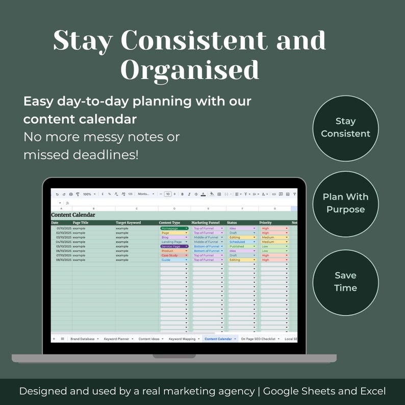 May include: A laptop screen showing a content calendar spreadsheet. The table includes columns for page title, target keyword, content type, marketing funnel, status, and priority. The text on the screen reads "Stay Consistent and Organised".