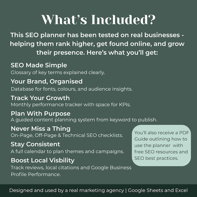 May include: A dark green graphic with white text detailing the contents of an SEO planner. The text lists features such as SEO made simple, brand organisation, and growth tracking. A PDF guide with SEO resources is also included.