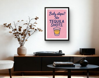 Funny Tequila Quote Art Print – Modern Bar Cart Decor