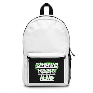 Dreams Keep Alive Backpack, Trendy School Bag, Motivational Daypack, Gift for Students, Black and White Backpack