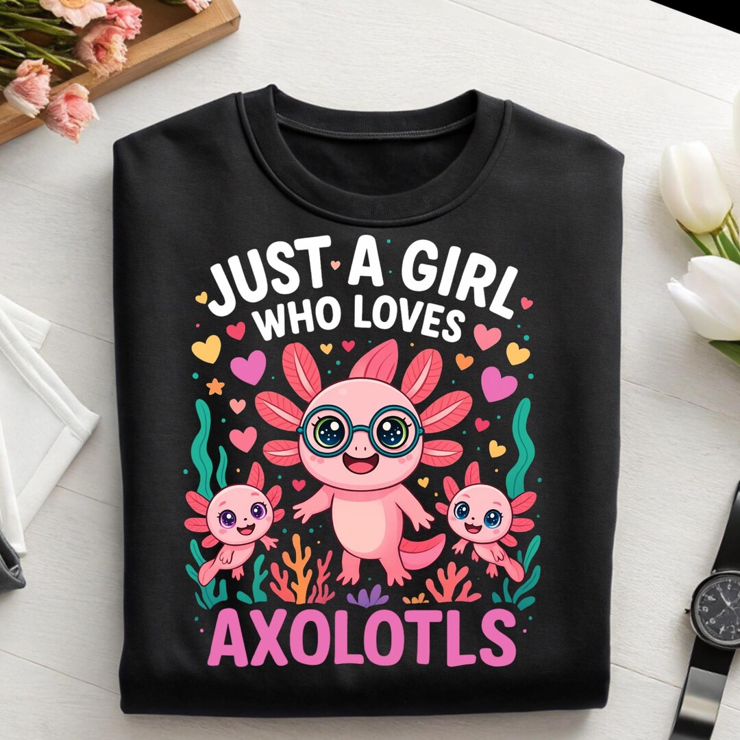 Just A Girl Who Loves Axolotls Png cute Digital Download whimsical just-a-girl-who-loves-axolotls-png-cute-digital-download-whimsical
